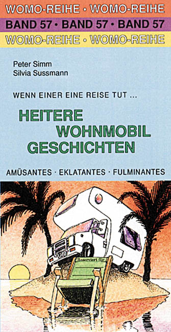 Heitere Wohnmobil Geschichten - Peter Simm, Silvia Sussmann