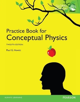 Practice Book for Conceptual Physics, The, Global Edition - Paul Hewitt