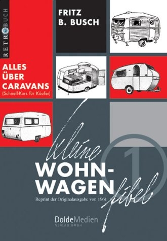 Kleine Wohnwagen-Fibel - Fritz B Busch