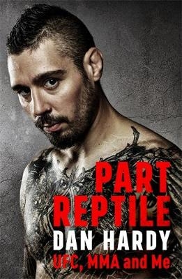 Part Reptile -  Dan Hardy