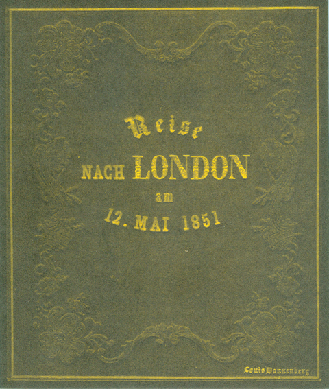 Unsere Reise von Berlin nach London zur Industrie-Weltausstellung 1851 - Carl Ludwig (Louis) Dannenberg