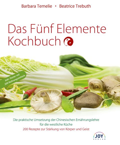 Das Fünf Elemente Kochbuch - Barbara Temelie, Beatrice Trebuth