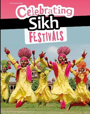 Celebrating Sikh Festivals - Nick Hunter