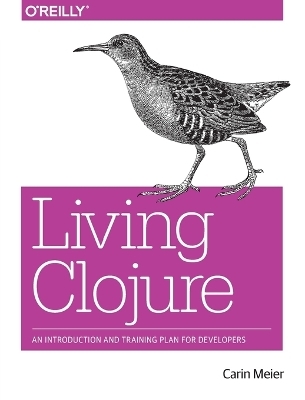 Living Clojure - Carin Meier