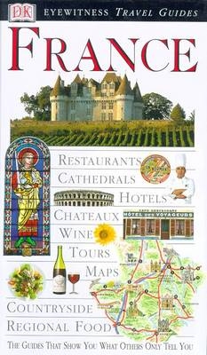 DK Eyewitness Travel Guide: France -  Dk