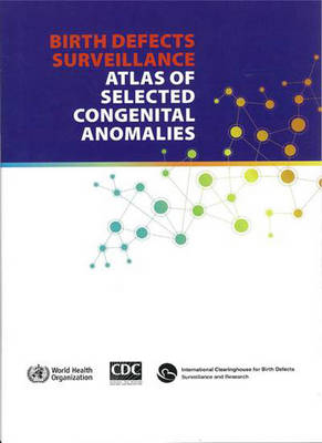 Birth Defects Surveillance: Atlas of Selected Congenital Anomalies -  World Health Organization