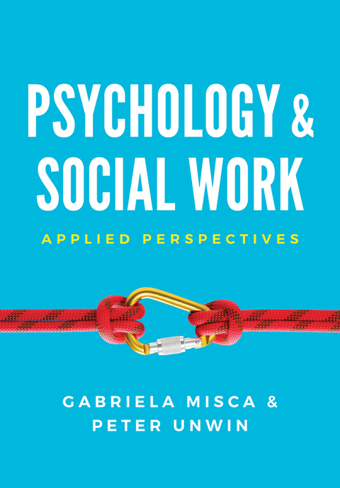 Psychology and Social Work -  Gabriela Misca,  Peter Unwin