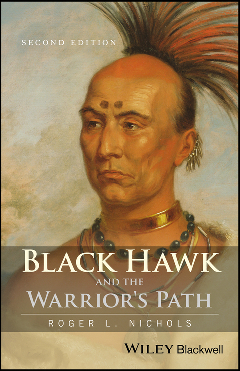 Black Hawk and the Warrior's Path - Roger L. Nichols