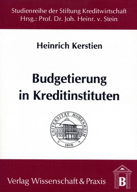 Budgetierung in Kreditinstituten. - Heinrich Kerstien