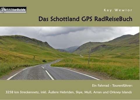 Das Schottland GPS RadReiseBuch - Kay Wewior