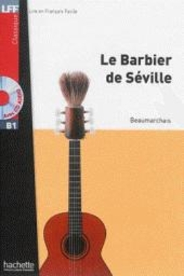 Le Barbier de Séville + online audio - LFF B1 - Pierre-Augustin Beaumarchais