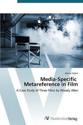 Media-Specific Metareference in Film - Hanna Huber