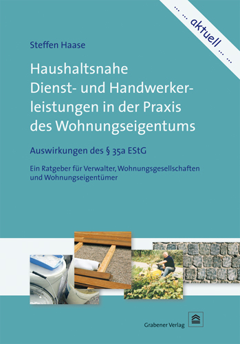 Haushaltsnahe Dienst- und Handwerkerleistungen in der Praxis des Wohnungseigentums - Steffen Haase