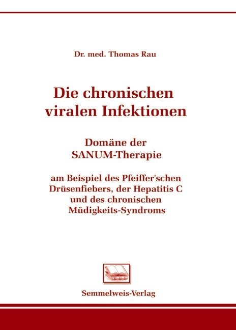 Die chronischen viralen Infektionen - Thomas Rau