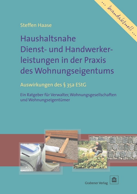 Haushaltsnahe Dienst- und Handwerkerleistungen in der Praxis des Wohnungseigentums - Steffen Haase