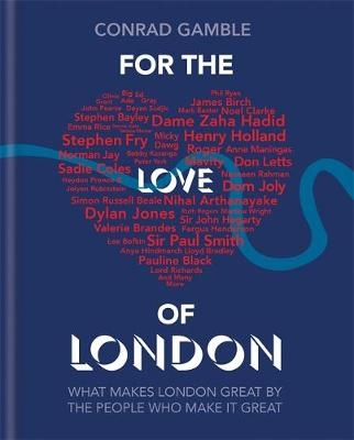 For the Love of London -  Conrad Gamble