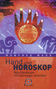 Hand und Horoskop - Manfred Magg