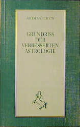 Grundriss der verbesserten Astrologie - Abdias Trew