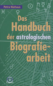 Das Handbuch der astrologischen Biografiearbeit - Petra Niehaus