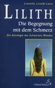 Lilith, die Begegnung mit dem Schmerz - Lianella Livaldi Laun