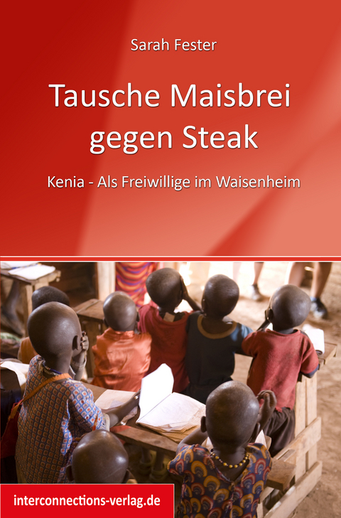 Tausche Maisbrei gegen Steak - Sarah Fester