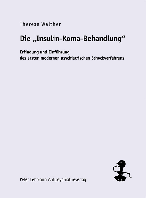 Die Insulin-Koma-Behandlung - Therese Walther