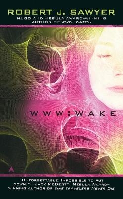 WWW: Wake - Robert J. Sawyer