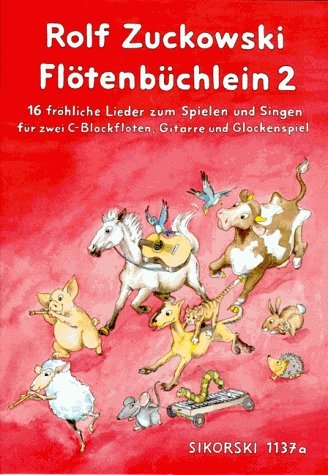 Flötenbüchlein. 16 fröhliche Lieder für 2 C-Blockflöten, Gitarre und Glockenspiel / Flötenbüchlein. 16 fröhliche Lieder für 2 C-Blockflöten, Gitarre und Glockenspiel - Rolf Zuckowski