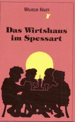 Das Wirtshaus im Spessart - Wilhelm Hauff