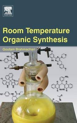 Room Temperature Organic Synthesis - Goutam Brahmachari