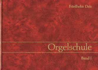 Orgelschule - Friedhelm Deis, Klaus M Fruth, Holger Hantke, Hermann Ober