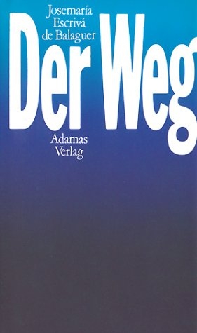 Der Weg - Josemaría Escrivá de Balaguer