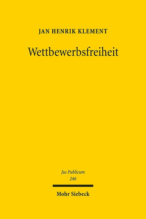 Wettbewerbsfreiheit - Jan Henrik Klement