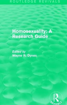 Routledge Revivals: Homosexuality: A Research Guide (1987) - 