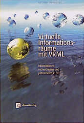 Virtuelle Informationsräume mit VRML - Rolf Däßler, Hartmut Palm