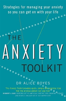 The Anxiety Toolkit - Dr Alice Boyes