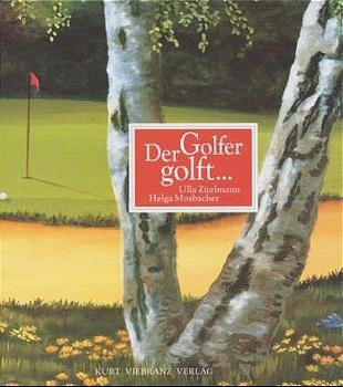 Der Golfer golft - Ulla Zitelmann, Helga Mosbacher