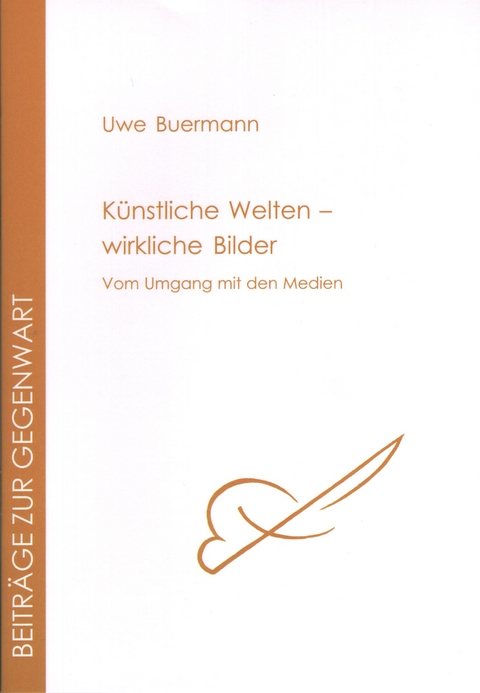 Künstliche Welten - wirkliche Bilder - Uwe Buermann