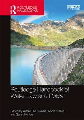 Routledge Handbook of Water Law and Policy - 