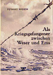 Als Kriegsgefangener zwischen Weser und Ems - M Fernand Masson