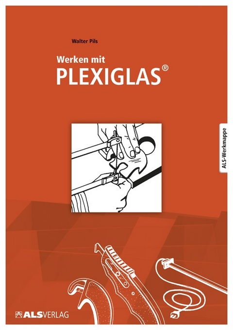 Werken mit Plexiglas - Lienhard u.a. Kreide