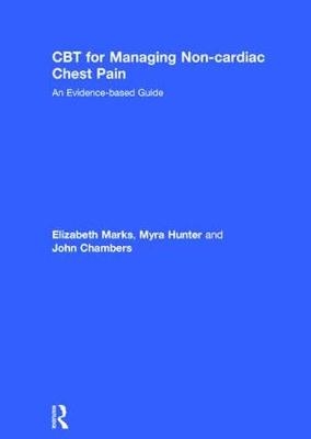 CBT for Managing Non-cardiac Chest Pain -  John Chambers,  Myra Hunter,  Elizabeth Marks