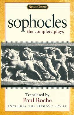 Sophocles: The Complete Plays -  Sophocles, Paul Roche