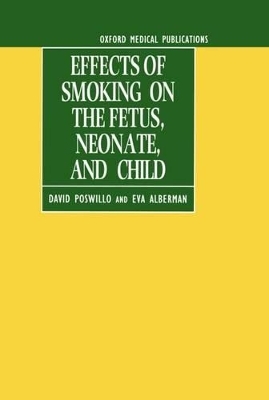 Effects of Smoking on the Fetus, Neonate and Child - 