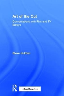 Art of the Cut -  Steve Hullfish