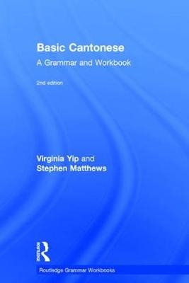 Basic Cantonese -  Stephen Matthews,  Virginia Yip