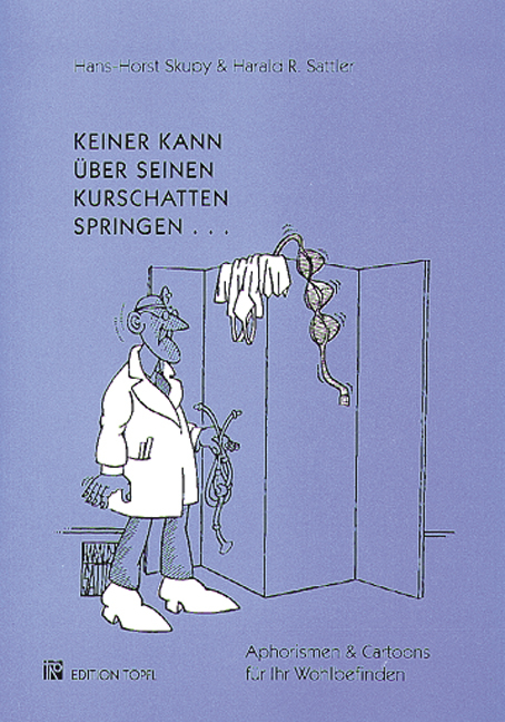 Keiner kann über seinen Kurschatten springen - Hans H Skupy, Harald R Sattler