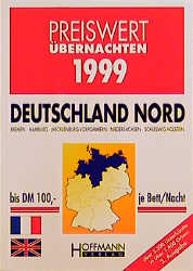 Preiswert übernachten 1999 Deutschland Nord Bremen /Hamburg /Mecklenburg-Vorpommern /Niedersachsen /Schleswig-Holstein