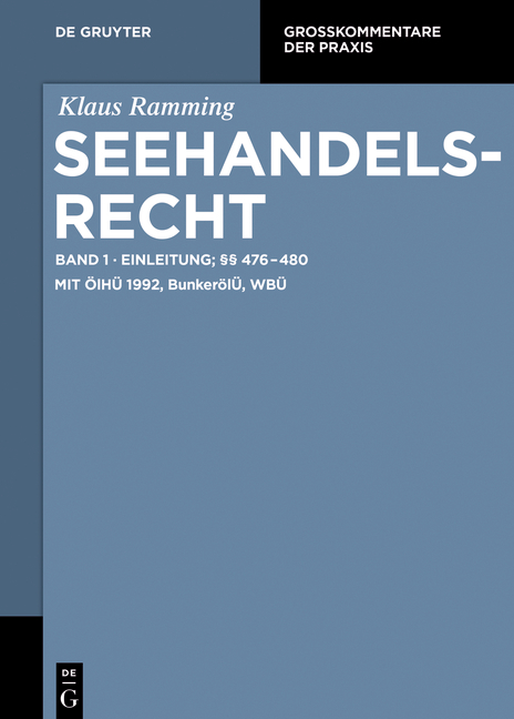 Klaus Ramming: Seehandelsrecht / Einleitung; §§ 476 – 480 - Klaus Ramming