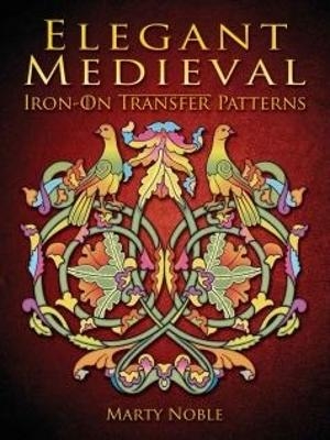 Elegant Medieval Iron-on Transfer Patterns - Marty Noble